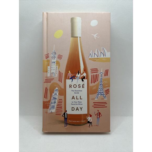 Abrams Books Other - Rose All Day / Katherine Cole Wine Pink Bubbly Relaxation